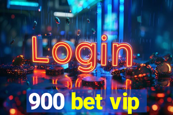 900 bet vip